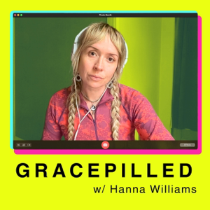 GRACEPILLED with Hanna Williams