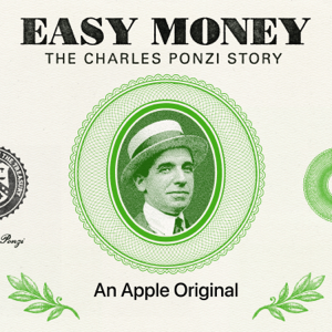 Easy Money: The Charles Ponzi Story