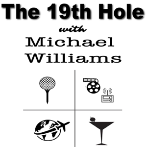 The 19th Hole with Michael Williams