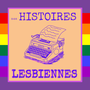 Nos histoires lesbiennes