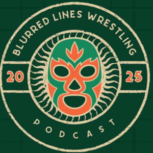 Blurred Lines Wrestling Podcast