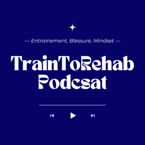 TrainToRehab Podcast