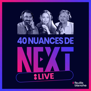 40 Nuances de Next LIVE