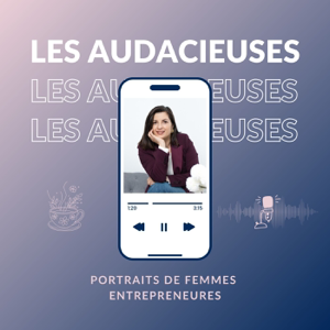 Les Audacieuses - Portraits de femmes entrepreneures