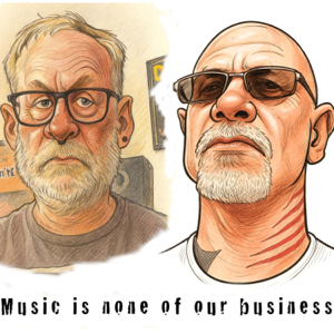 Music Is None Of Our Business