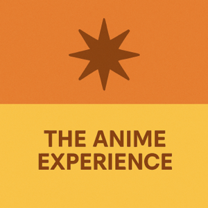 The Anime Experience