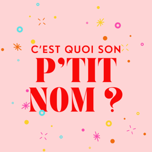 C'est quoi son P'TIT NOM ? Dose d'inspirations prénoms pour futurs parents