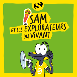 Sam et les explorateurs du vivant