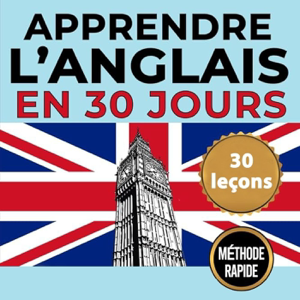 Apprendre l'Anglais en 30 Jours