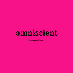 omniscient
