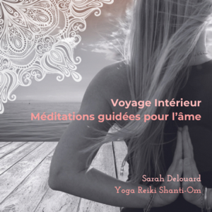 Voyage intérieur - Méditation guidée pour l'âme