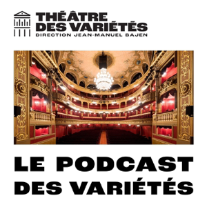 Le Podcast des Variétés