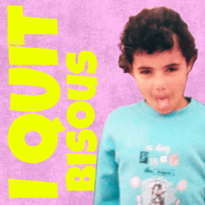 I quit bisous - Reconversion safe