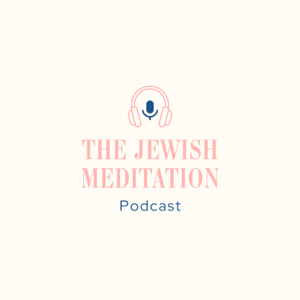 The Jewish Meditation Podcast