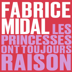 Les princesses ont toujours raison