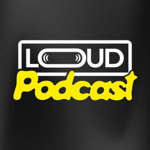 LOUD - le podcast