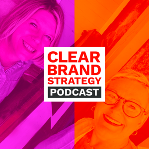 Clear Brand Strategy Podcast