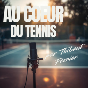 Au coeur du tennis