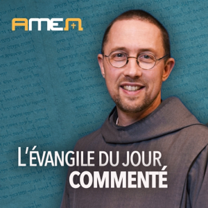 L'évangile du jour commenté - Amen Media