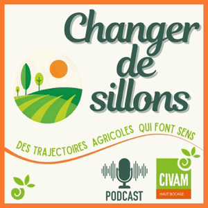 Changer de Sillons : Des trajectoires agricoles sui font sens