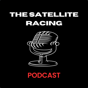 The Satellite Racing Podcast