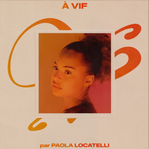 À VIF PAR PAOLA LOCATELLI