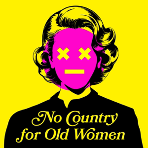 No Country for Old Women