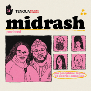 Le Midrash podcast produit par Tenoua