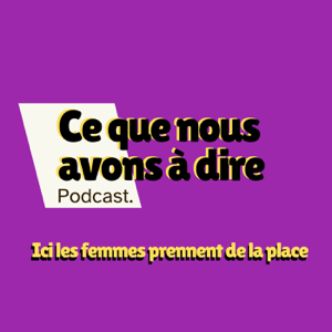 Ce que nous avons à dire
