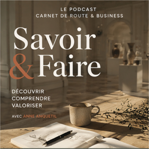 Savoir & Faire, Le podcast qui va à la rencontre des lieux qui vendent