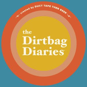 The Dirtbag Diaries