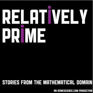 Relatively Prime: Stories from the Mathematical Domain