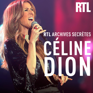 RTL archives secrètes, Céline Dion