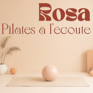 Rosa - Pilates à l'écoute
