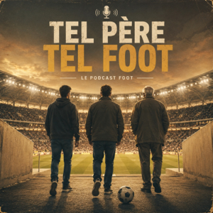Tel père, tel foot