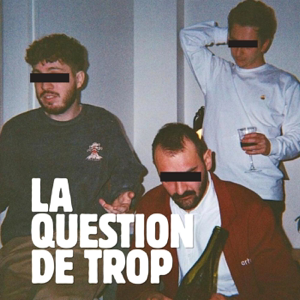La question de trop