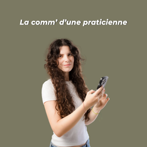 La comm' d'une praticienne