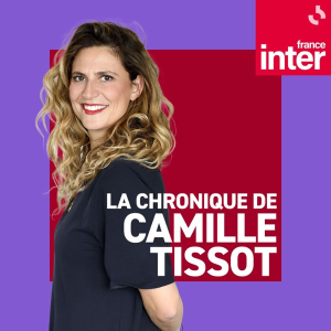 La chronique de Camille Tissot