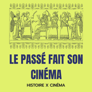 Le Passé fait son Cinéma
