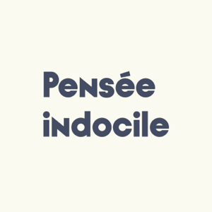Pensée indocile