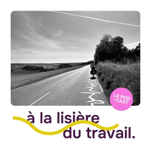À la lisière du travail