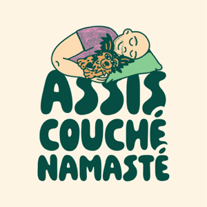Assis, Couché, Namasté