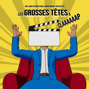 LES GROSSES TÊTES À CLAP - Le podcast cinéma