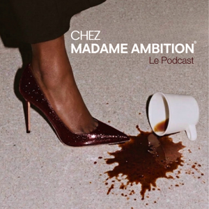 Chez Madame Ambition